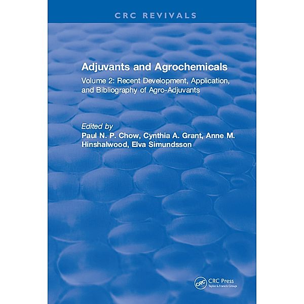 Adjuvants and Agrochemicals, Paul N. P. Chow