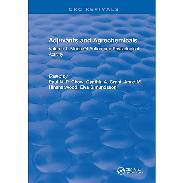 Adjuvants and Agrochemicals, Paul N. P. Chow