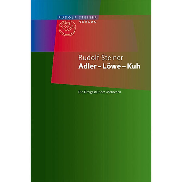 Adler, Löwe, Kuh, Rudolf Steiner