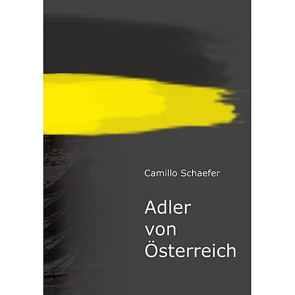 Adler von Österreich, Camillo Schaefer