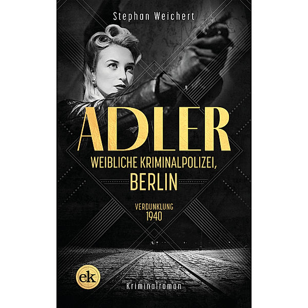 Adler, Weibliche Kriminalpolizei, Berlin, Stephan Weichert