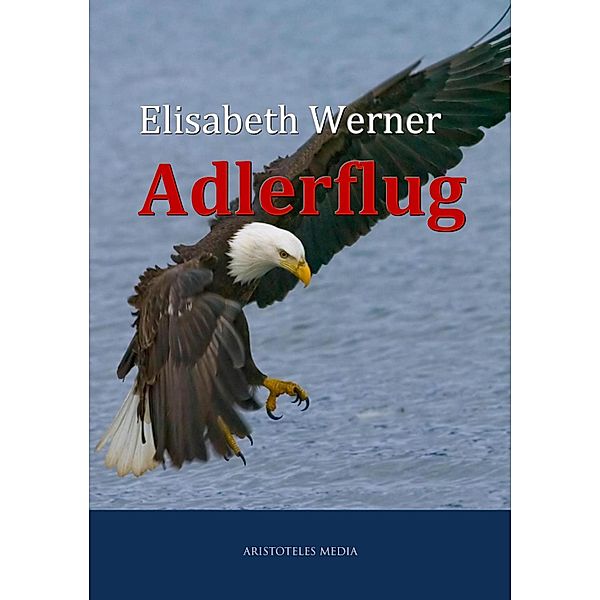 Adlerflug, Elisabeth Werner