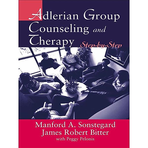 Adlerian Group Counseling and Therapy, James Robert Bitter, Manford A. Sonstegard, Peggy Pelonis