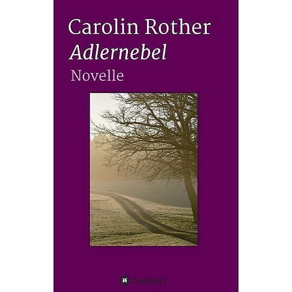 Adlernebel, Carolin Rother