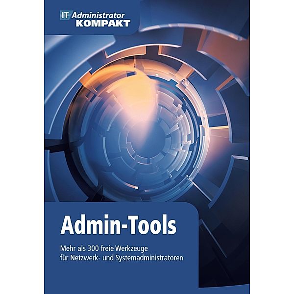 Admin-Tools / IT-Administrator Kompakt Bd.4, John Pardey