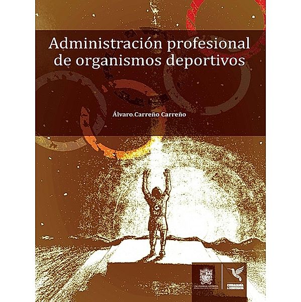 Administración profesional de organismos deportivos / Ciudadanía y Democracia, Álvaro Carreño Carreño