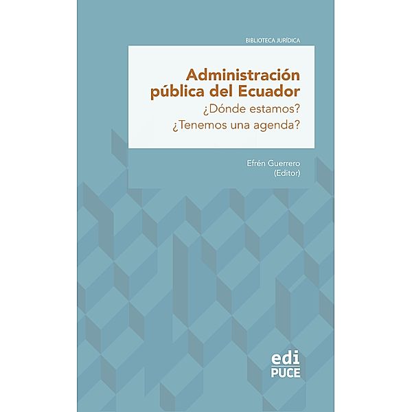 Administración pública del Ecuador ¿Dónde estamos? ¿Tenemos una agenda?