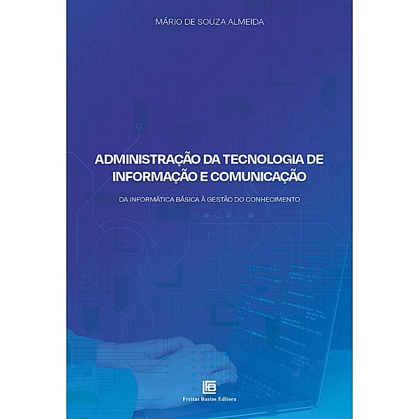 Administração da Tecnologia de Informação e Comunicação, Mário de Souza Almeida