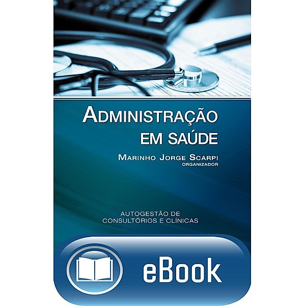 Administração em saúde, Marinho Jorge Scarpi