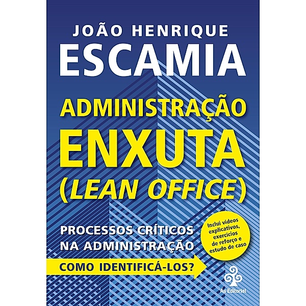 Administração Enxuta (Lean Office), João Henrique Escamia