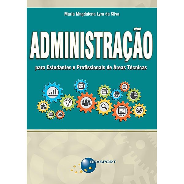 Administração para Estudantes e Profissionais de Áreas Técnicas, Maria Magdalena Lyra da Silva