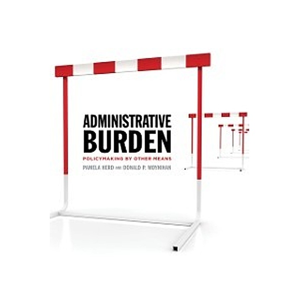 Administrative Burden, Herd Pamela Herd, Moynihan Donald P. Moynihan