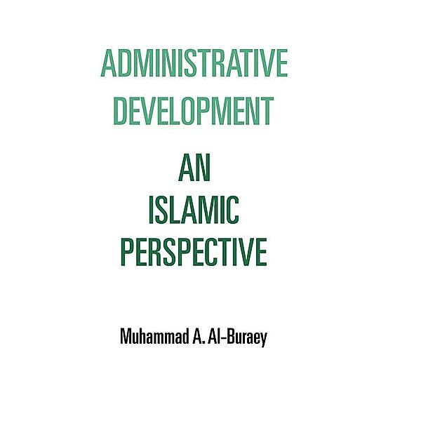 Administrative Development, Muhammad A. Al-Buraey