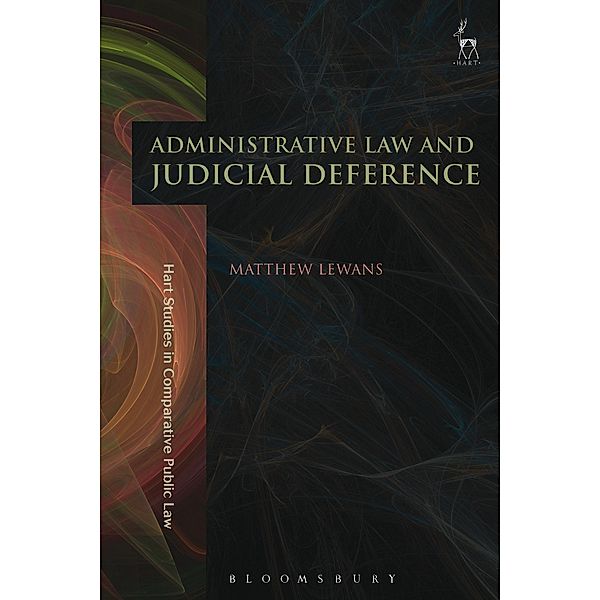 Administrative Law and Judicial Deference, Matthew Lewans