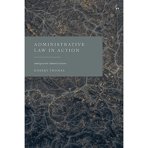 Administrative Law in Action, Robert Thomas