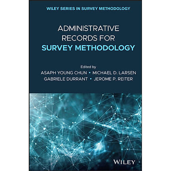Administrative Records for Survey Methodology, Asaph Young Chun, Michael D. Larsen