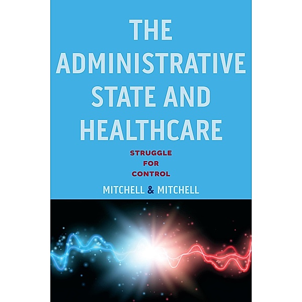Administrative State and Healthcare, Ferd Mitchell