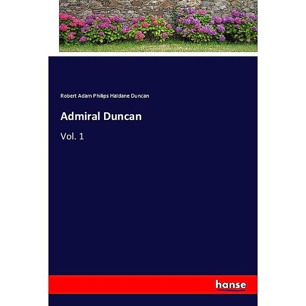 Admiral Duncan, Robert Adam Philips Haldane Duncan