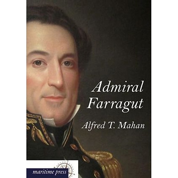 Admiral Farragut, Alfred Thayer Mahan