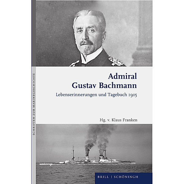 Admiral Gustav Bachmann: Lebenserinnerungen und Tagebuch 1915, Gustav Bachmann