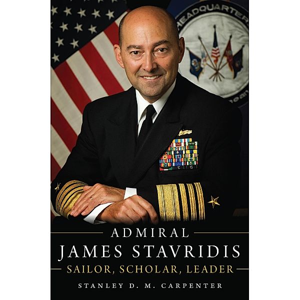 Admiral James Stavridis, Stanley D M Carpenter
