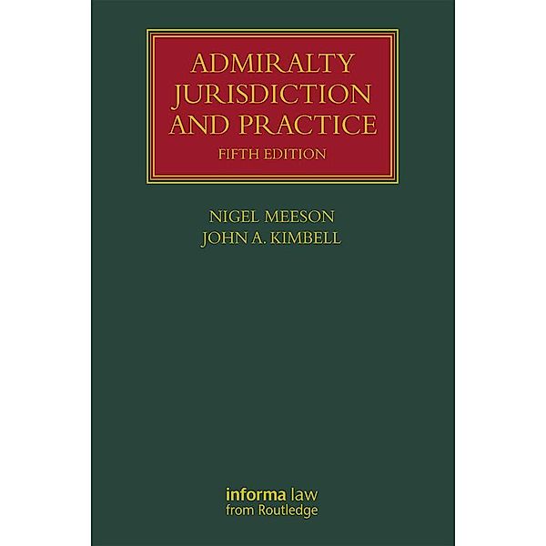 Admiralty Jurisdiction and Practice, Nigel Meeson, John Kimbell