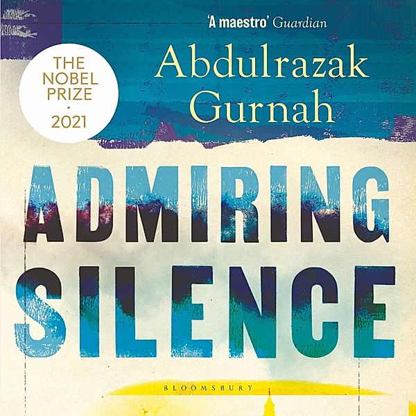 Admiring Silence, Abdulrazak Gurnah