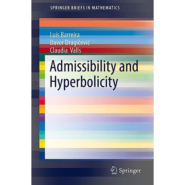 Admissibility and Hyperbolicity / SpringerBriefs in Mathematics, Luís Barreira, Davor Dragicevic, Claudia Valls