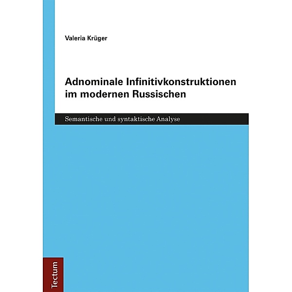 Adnominale Infinitivkonstruktionen im modernen Russischen, Valeria Krüger