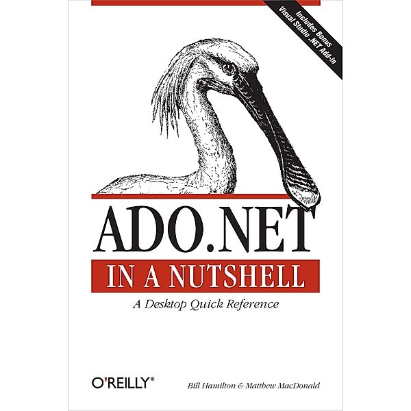 ADO.NET in a Nutshell / In a Nutshell (O'Reilly), Bill Hamilton