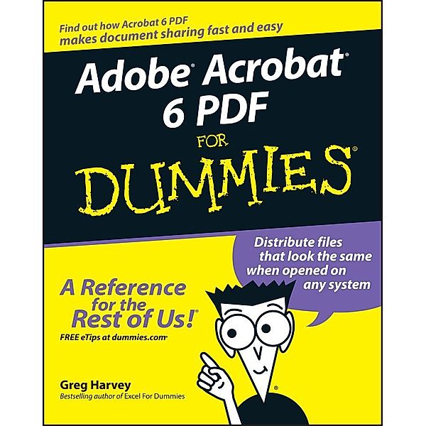 Adobe Acrobat 6 PDF For Dummies, Greg Harvey