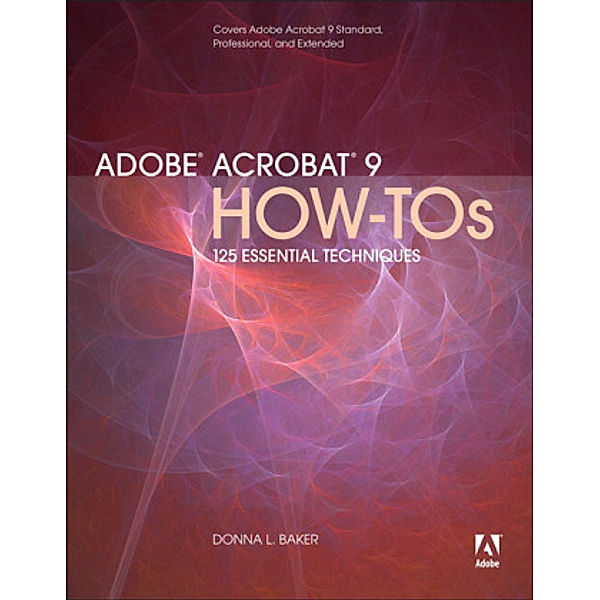 Adobe Acrobat 9 How-Tos, Donna L. Baker