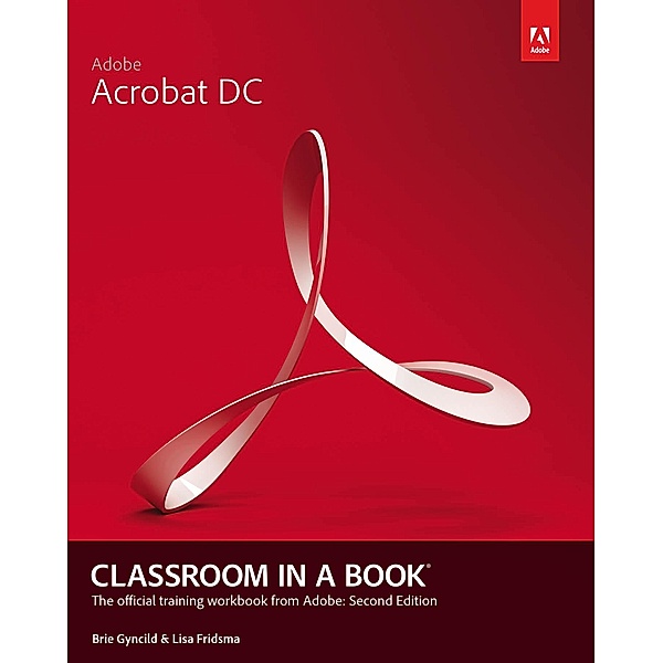 Adobe Acrobat DC Classroom in a Book / Classroom in a Book, Lisa Fridsma