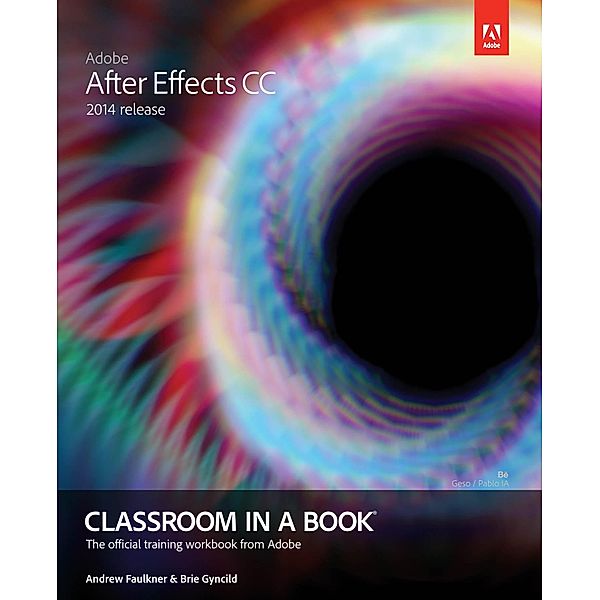 Adobe After Effects CC Classroom in a Book (2014 release), Andrew Faulkner, Brie Gyncild