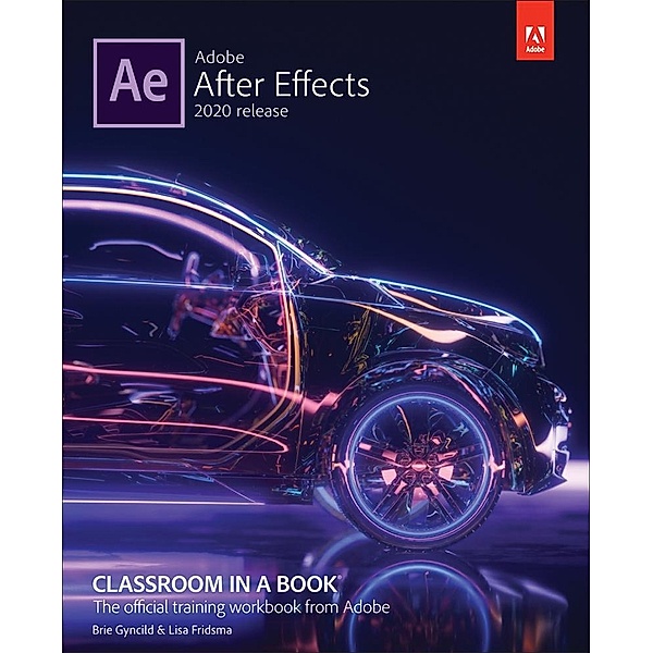 Adobe After Effects Classroom in a Book (2020 release), Brie Gyncild