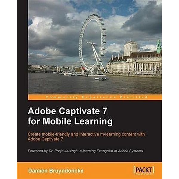 Adobe Captivate 7 for Mobile Learning, Damien Bruyndonckx