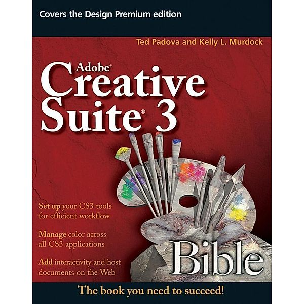 Adobe Creative Suite 3 Bible, Ted Padova, Kelly L. Murdock