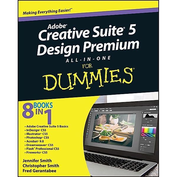 Adobe Creative Suite 5 Design Premium All-in-One For Dummies, Jennifer Smith, Christopher Smith, Fred Gerantabee