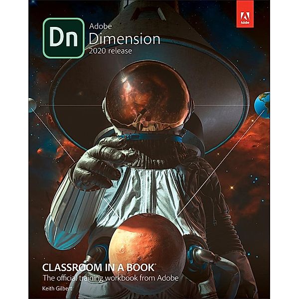 Adobe Dimension Classroom in a Book (2020 release), Keith Gilbert