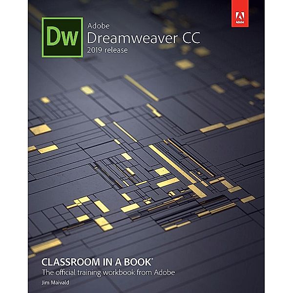 Adobe Dreamweaver CC Classroom in a Book (2019 Release), James Maivald