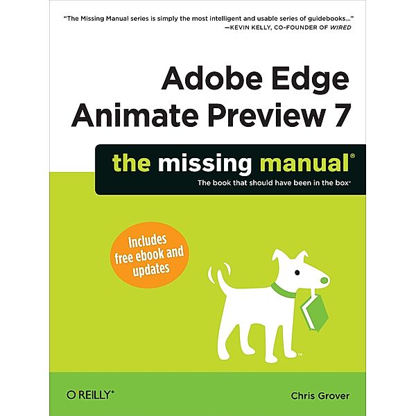 Adobe Edge Animate Preview 7: The Missing Manual, Chris Grover