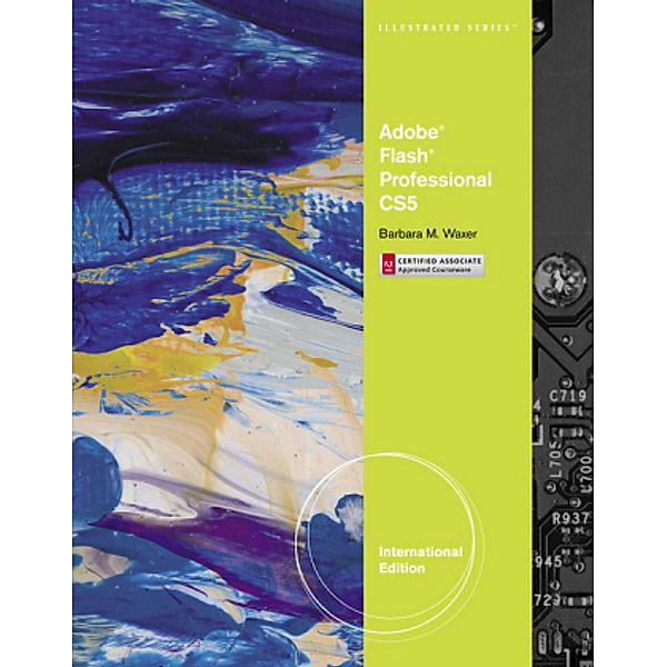 Adobe Flash Professional CS5 Illustrated, Introductory International Edition, m.  Buch, m.  CD-ROM; ., Barbara M. Waxer