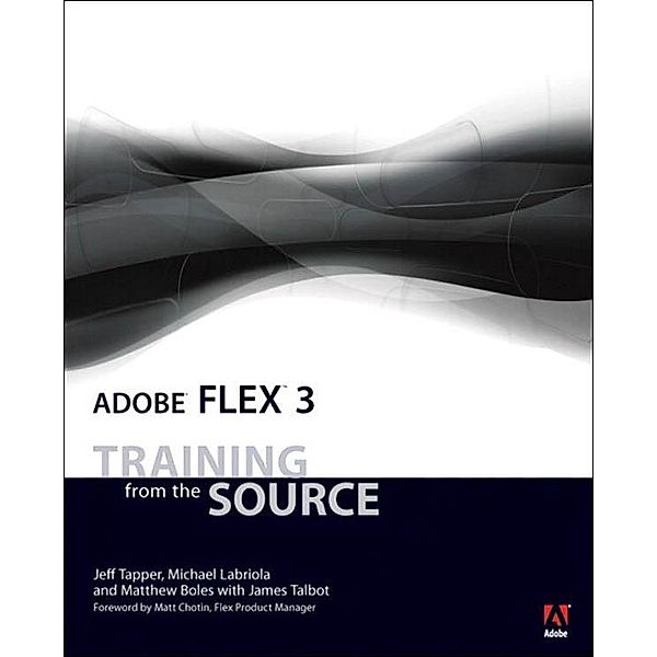 Adobe Flex 3, Jeff Tapper, Michael Labriola, Matthew Boles, James Talbot