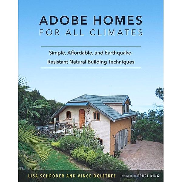 Adobe Homes for All Climates, Lisa Schroder, Vince Ogletree