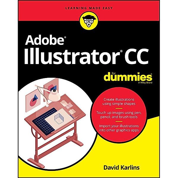 Adobe Illustrator CC For Dummies, David Karlins
