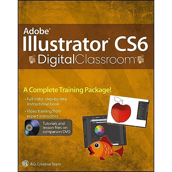 Adobe Illustrator CS6 Digital Classroom / Digital Classroom, Jennifer Smith, AGI Creative Team