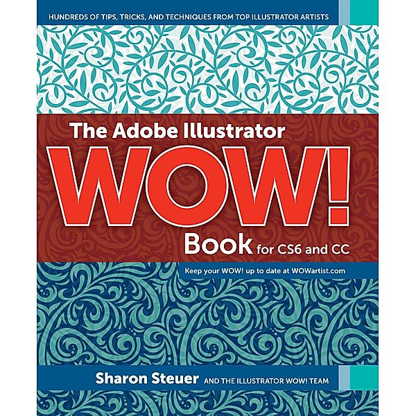 Adobe Illustrator WOW! Book for CS6 and CC, The, Steuer Sharon