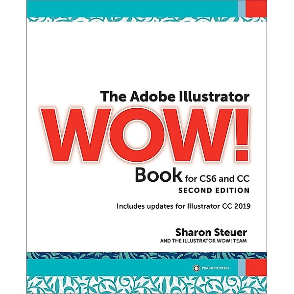Adobe Illustrator WOW! Book for CS6 and CC, The, Sharon Steuer
