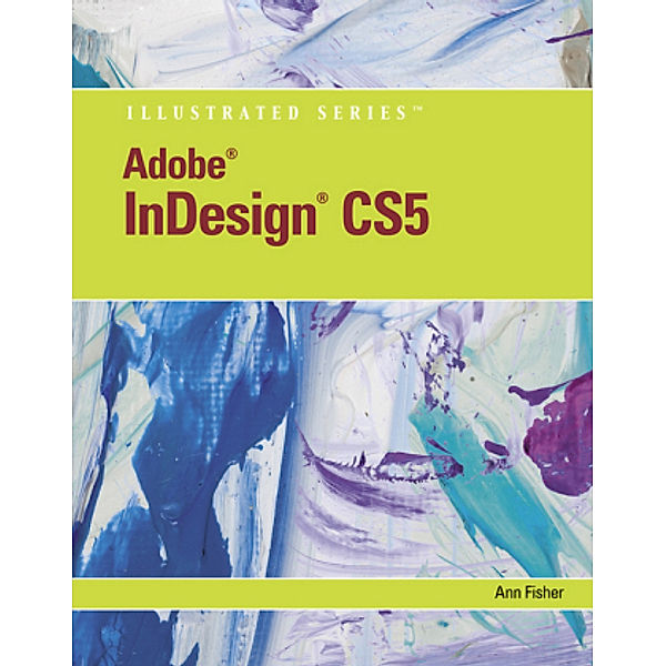 Adobe InDesign CS5 Illustrated, m.  Buch, m.  CD-ROM; ., Ann Fisher