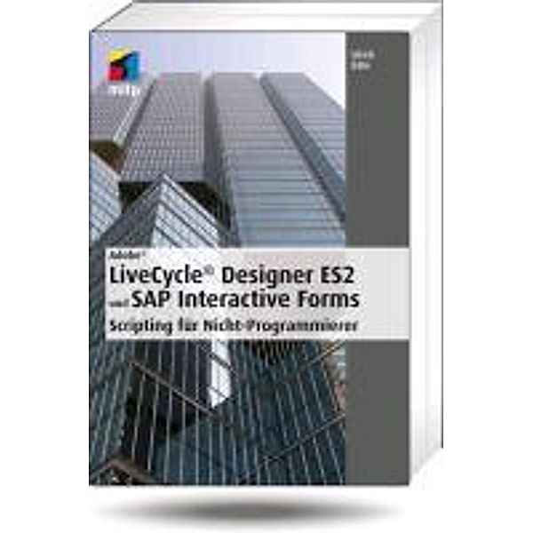 Adobe LiveCycle Designer ES2 und SAP Interactive Forms, Ulrich Bähr